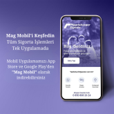 Mag Mobil’i Keşfedin: Tüm Sigorta İşlemleri Tek Uygulamada